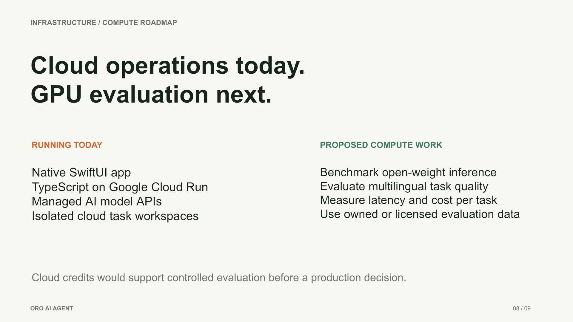 Cloud operations today. GPU evaluation next.
